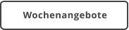 Wochenangebote